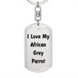 Love My African Grey Parrot - Luxury Dog Tag Keychain