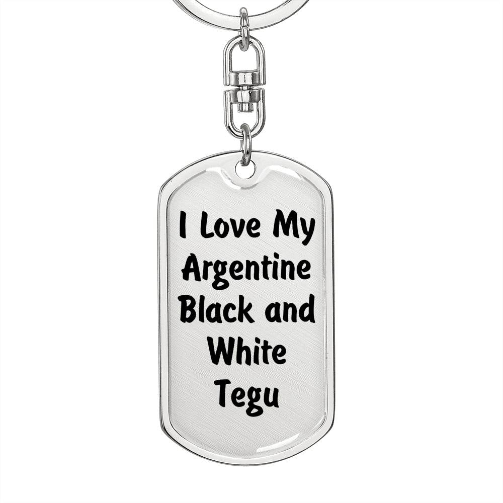 Love My Argentine Black and White Tegu - Luxury Dog Tag Keychain