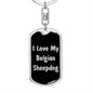 Love My Belgian Sheepdog v5 - Luxury Dog Tag Keychain