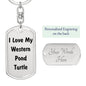 Love My Western Pond Turtle - Luxury Dog Tag Keychain