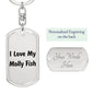 Love My Molly Fish - Luxury Dog Tag Keychain