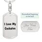 Love My Cockatoo - Luxury Dog Tag Keychain