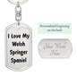 Love My Welsh Springer Spaniel v4 - Luxury Dog Tag Keychain