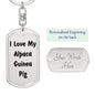 Love My Alpaca Guinea Pig - Luxury Dog Tag Keychain