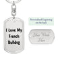 Love My French Bulldog v4 - Luxury Dog Tag Keychain