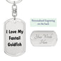 Love My Fantail Goldfish - Luxury Dog Tag Keychain
