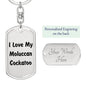 Love My Moluccan Cockatoo - Luxury Dog Tag Keychain