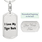 Love My Tiger Barb - Luxury Dog Tag Keychain