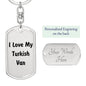 Love My Turkish Van - Luxury Dog Tag Keychain