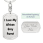 Love My African Grey Parrot - Luxury Dog Tag Keychain