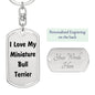 Love My Miniature Bull Terrier v4 - Luxury Dog Tag Keychain