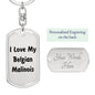 Love My Belgian Malinois v4 - Luxury Dog Tag Keychain