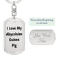 Love My Abyssinian Guinea Pig - Luxury Dog Tag Keychain