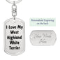 Love My West Highland White Terrier v4 - Luxury Dog Tag Keychain