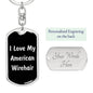 Love My American Wirehair v2 - Luxury Dog Tag Keychain