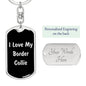 Love My Border Collie v5 - Luxury Dog Tag Keychain