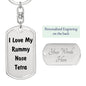 Love My Rummy Nose Tetra - Luxury Dog Tag Keychain
