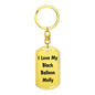 Love My Black Balloon Molly - Luxury Dog Tag Keychain