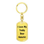Love My Teddy Bear Hamster - Luxury Dog Tag Keychain