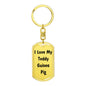 Love My Teddy Guinea Pig - Luxury Dog Tag Keychain