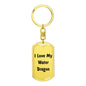 Love My Water Dragon - Luxury Dog Tag Keychain