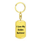 Love My Golden Retriever v4 - Luxury Dog Tag Keychain