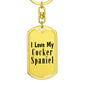 Love My Cocker Spaniel - Luxury Dog Tag Keychain