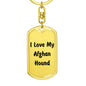 Love My Afghan Hound v4 - Luxury Dog Tag Keychain