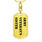 Army Veteran's Sister - Luxury Dog Tag Keychain