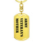 Army Veteran's Mother - Luxury Dog Tag Keychain