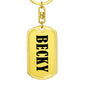 Becky v01 - Luxury Dog Tag Keychain