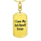 Love My Jack Russell Terrier - Luxury Dog Tag Keychain