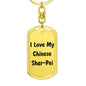 Love My Chinese Shar-Pei v4 - Luxury Dog Tag Keychain