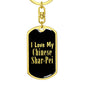 Love My Chinese Shar-Pei v2 - Luxury Dog Tag Keychain