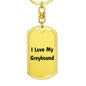 Love My Greyhound v4 - Luxury Dog Tag Keychain