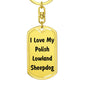 Love My Polish Lowland Sheepdog v4 - Luxury Dog Tag Keychain