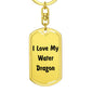 Love My Water Dragon - Luxury Dog Tag Keychain