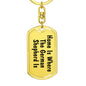German Shepherd's Home - Luxury Dog Tag Keychain