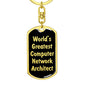 World's Greatest Computer Network Architect v2 - Luxury Dog Tag Keychain