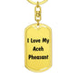 Love My Aceh Pheasant - Luxury Dog Tag Keychain