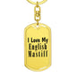 Love My English Mastiff - Luxury Dog Tag Keychain