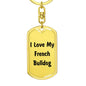 Love My French Bulldog v4 - Luxury Dog Tag Keychain