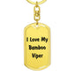 Love My Bamboo Viper - Luxury Dog Tag Keychain