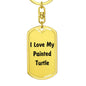 Love My Painted Turtle - Luxury Dog Tag Keychain