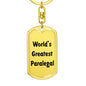 World's Greatest Paralegal - Luxury Dog Tag Keychain