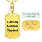 Love My Australian Shepherd v4 - Luxury Dog Tag Keychain