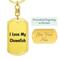 Love My Clownfish - Luxury Dog Tag Keychain