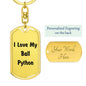 Love My Ball Python - Luxury Dog Tag Keychain