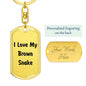 Love My Brown Snake - Luxury Dog Tag Keychain