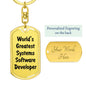 World's Greatest Systems Software Developer - Luxury Dog Tag Keychain